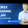 How to Build a Successful Forex Trading Plan: Step-by-Step Guide